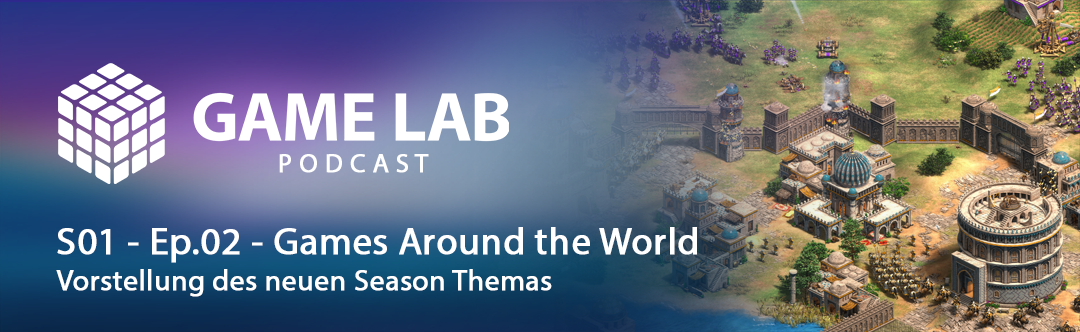 Gamelab Podcast S01 – Ep.02 – Games Around the World
