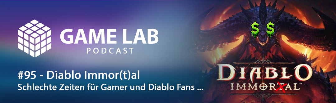 Gamelab Podcast #95 – Diablo Immor(t)al