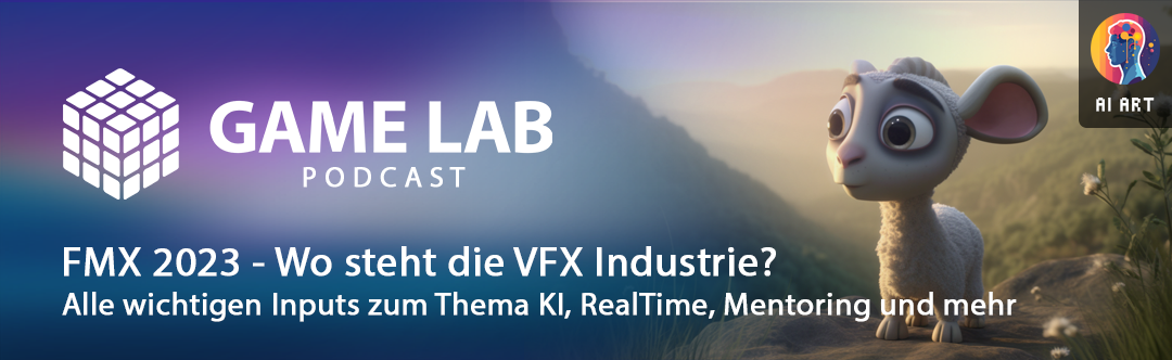 Gamelab Podcast FMX 2023 – Wo steht die VFX Industrie?
